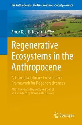 Regenerative Ecosystems in the Anthropocene
