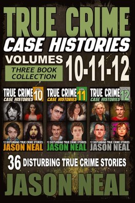 True Crime Case Histories - (Books 10, 11, & 12)