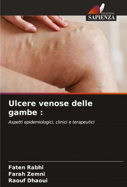 Ulcere venose delle gambe :