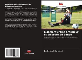 Ligament croisé antérieur et blessure du genou