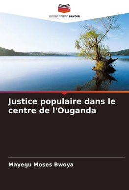 Justice populaire dans le centre de l'Ouganda