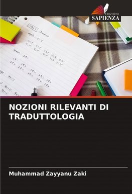 NOZIONI RILEVANTI DI TRADUTTOLOGIA