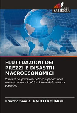 FLUTTUAZIONI DEI PREZZI E DISASTRI MACROECONOMICI