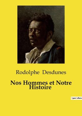 Nos Hommes et Notre Histoire
