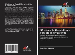 Sfruttare la flessibilità e l'agilità di un'azienda
