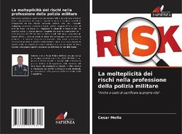 La molteplicità dei rischi nella professione della polizia militare