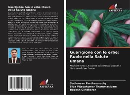 Guarigione con le erbe: Ruolo nella Salute umana