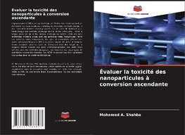 Évaluer la toxicité des nanoparticules à conversion ascendante
