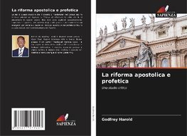 La riforma apostolica e profetica