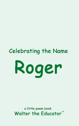 Celebrating the Name Roger