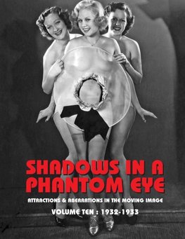 SHADOWS IN A PHANTOM EYE, VOLUME 10 (1932-1933)