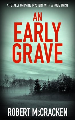 AN EARLY GRAVE