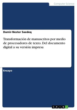 Transformación de manuscritos por medio de procesadores de texto. Del documento digital a su versión impresa