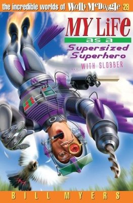 A My Life as a Supersized Superhero with Slobber