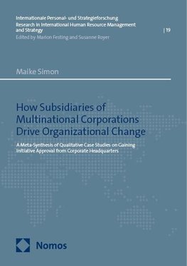 How Subsidiaries of Multinational Corporations Drive Organizational Change