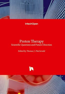 Proton Therapy - Scientific Questions and Future Direction