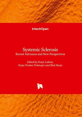 Systemic Sclerosis - Recent Advances and New Perspectives