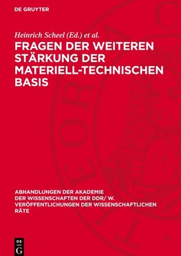 Fragen der weiteren Stärkung der materiell-technischen Basis