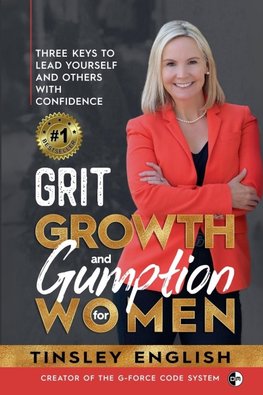 Grit, Growth and Gumption for Women