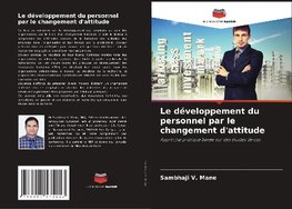 Le développement du personnel par le changement d'attitude