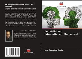 Le médiateur international : Un manuel
