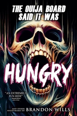 The Ouija Board Said It Was Hungry