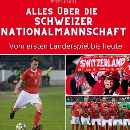 Alles über die <br> Schweizer Nationalmannschaft