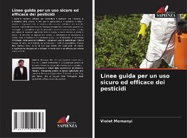 Linee guida per un uso sicuro ed efficace dei pesticidi