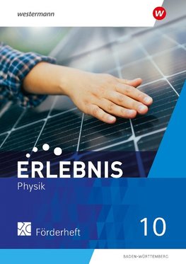 Erlebnis Physik 10. Förderheft. Für Baden-Württemberg