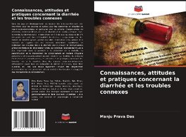 Connaissances, attitudes et pratiques concernant la diarrhée et les troubles connexes