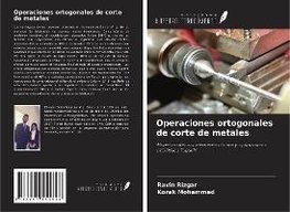 Operaciones ortogonales de corte de metales