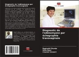 Diagnostic de l'adénomyose par échographie transvaginale