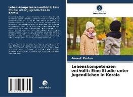 Lebenskompetenzen enthüllt: Eine Studie unter Jugendlichen in Kerala