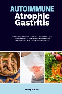 Autoimmune Atrophic Gastritis