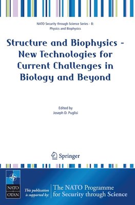 Structure and Biophysics - New Technologies for Current Challenges in Biology and Beyond