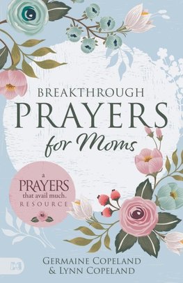 Breakthrough Prayers for Moms