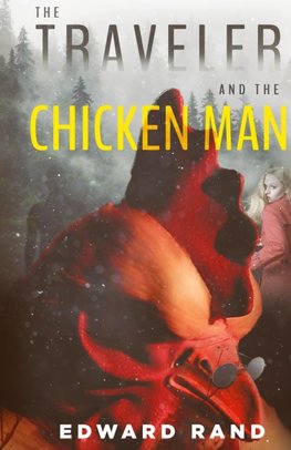 The Traveler and The Chicken Man