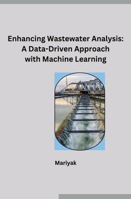 Enhancing Wastewater Analysis: A Data-Driven Approach with Machine Learning