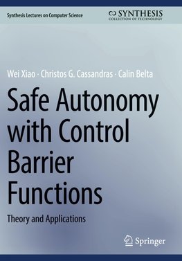 Safe Autonomy with Control Barrier Functions
