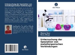 Untersuchung der Speziation von metallorganischen Verbindungen