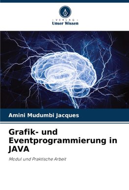 Grafik- und Eventprogrammierung in JAVA