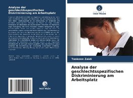 Analyse der geschlechtsspezifischen Diskriminierung am Arbeitsplatz