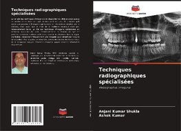 Techniques radiographiques spécialisées