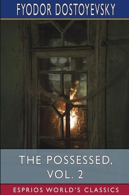 The Possessed, Vol. 2 (Esprios Classics)