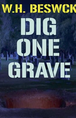 Dig One Grave