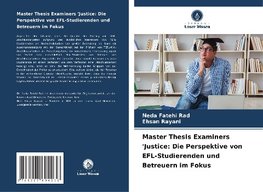 Master Thesis Examiners 'Justice: Die Perspektive von EFL-Studierenden und Betreuern im Fokus