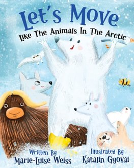 Let's Move Like The Animals In The Arctic