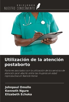Utilización de la atención postaborto