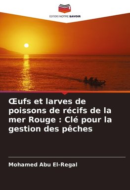 ¿ufs et larves de poissons de récifs de la mer Rouge : Clé pour la gestion des pêches