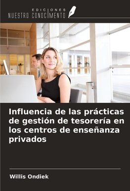 Influencia de las prácticas de gestión de tesorería en los centros de enseñanza privados
